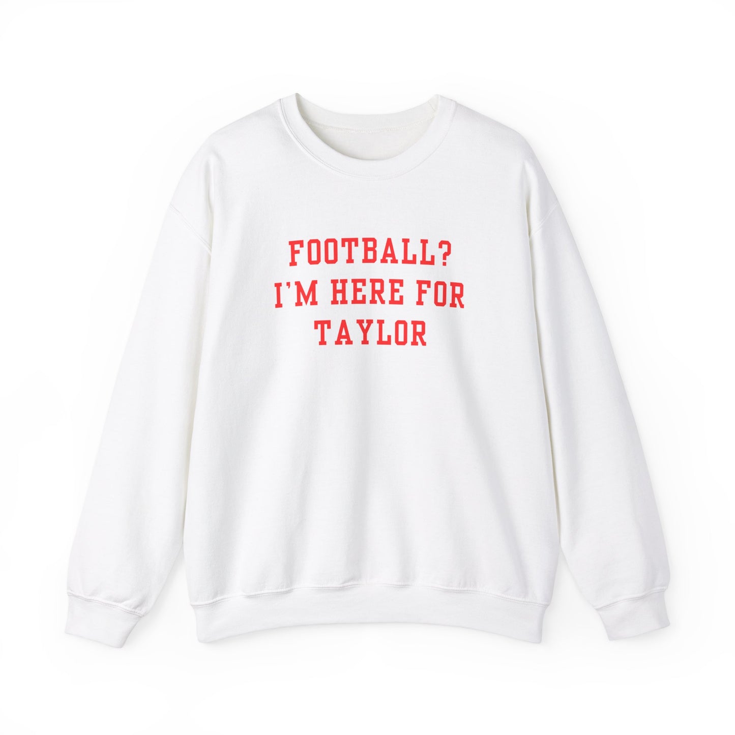 "I'm Here For Taylor" Game Day Sweatshirt